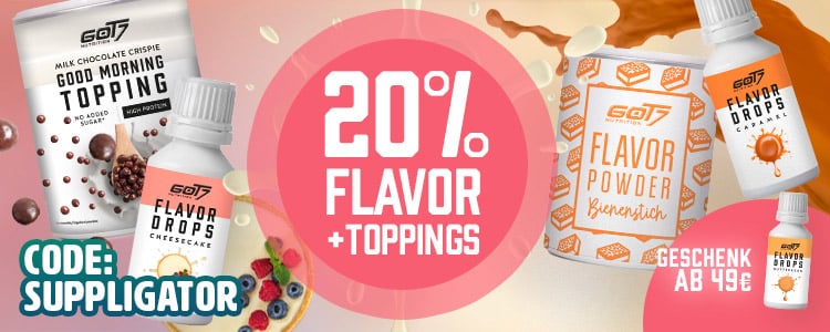 20% Flavor & Toppings Aktion GOT7 | Suppligator.de